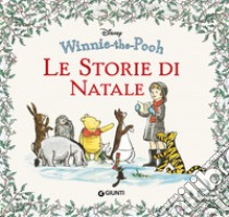 Winnie the Pooh. Le storie di Natale libro