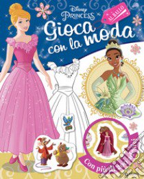 Al ballo. Disney princess. Gioca con la moda. Con adesivi libro