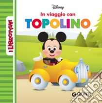 In viaggio con Topolino. I librottini. Ediz. a colori libro