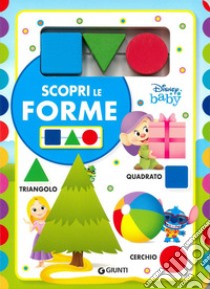 Scopri le forme. Disney baby. Ediz. a colori libro