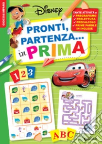 Gioco & imparo. Pronti, partenza... in prima. Ediz. a colori libro