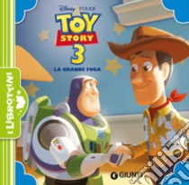 Toy Story 3. La grande fuga. Ediz. a colori libro