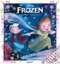 Anna, Elsa e il fiume magico. Frozen. Ediz. a colori libro