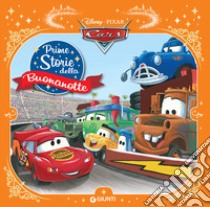 Cars. Prime storie della buonanotte. Ediz. a colori libro