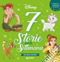 Voli nella fantasia. 7 storie per la settimana. Stampatello maiuscolo. Ediz. a colori libro