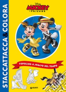 Topolino a spasso nel tempo. Ediz. a colori libro