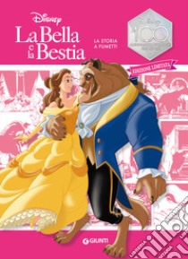 La Bella e la Bestia. La storia a fumetti. Ediz. limitata libro