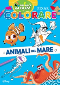 Animali del mare. Pixar. Primo album da colorare. Ediz. a colori libro