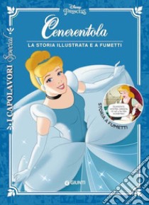 Cenerentola. La storia illustrata e a fumetti libro