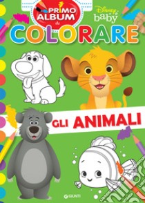 Gli animali. Disney baby. Ediz. a colori libro