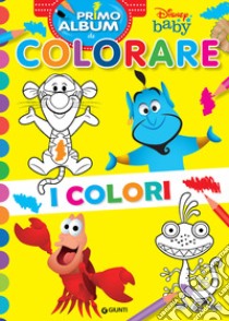 I colori. Disney baby. Ediz. a colori libro