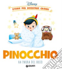 Pinocchio ha paura del buio. Storie per diventare grandi libro