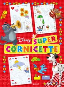Super cornicette Disney. Ediz. a colori libro