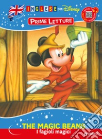 The magic beans-I fagioli magici. Inglese con Disney. Prime letture. Ediz. a colori. Con QR code per ascoltare la storia libro