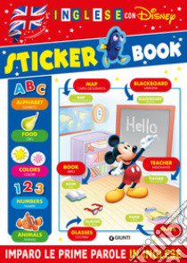 Sticker book. L'inglese con Disney. Imparo le prime parole in inglese. Ediz. a colori libro