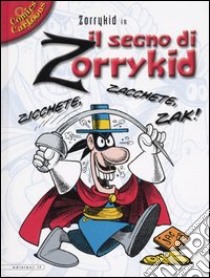 Il segno di Zorrykid libro di Jacovitti Benito