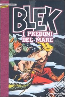 I predoni del mare. Blek libro di EsseGesse