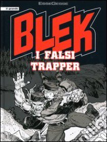 I falsi trapper. Blek libro di EsseGesse