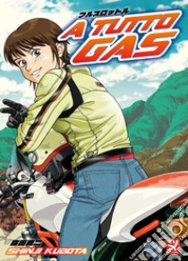 A tutto gas! libro di Shinji Kubota