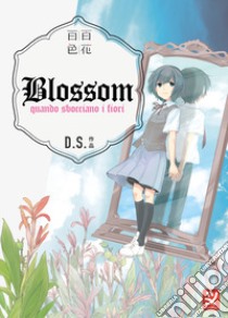 Blossom libro di D.S.