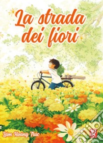 La strada dei fiori libro di Lâm Hoàng Trúc