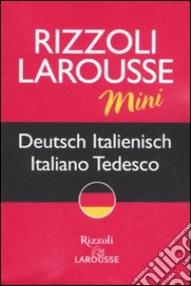 Dizionario Larousse mini deutsch-italienisch, italiano-tedesco libro