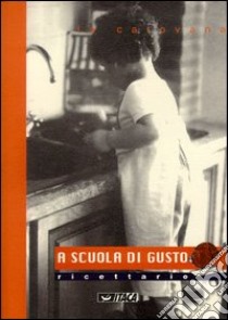 A scuola di gusto libro di La Carovana (cur.)