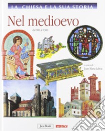 La Chiesa e la sua storia. Vol. 5: Nel medioevo, dal 900 al 1300 libro di Laboa J. M. (cur.)