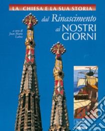 La Chiesa e la storia. Confanetto. Vol. 2: Dal Rinascimento ai nostri giorni (volumi 6-10) libro di Laboa J. M. (cur.)