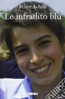 Le infradito blu libro di Achilli Felice