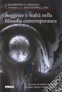 Soggetto e realtà nella filosofia contemporanea. Cinque lezioni libro di Ferrari M. (cur.); Terravecchia G. P. (cur.)