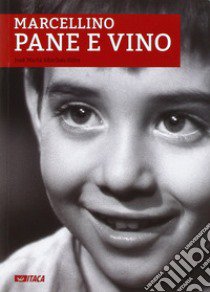 Marcellino pane e vino libro di Sánchez Silva José M.