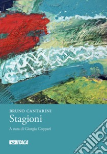 Stagioni libro di Cantarini Bruno; Coppari G. (cur.)