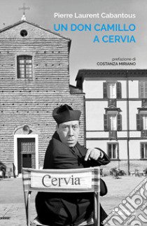 Un don Camillo a Cervia libro di Cabantous Pierre L.