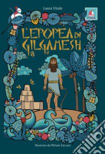 L'epopea di Gilgamesh libro di Vitale Laura