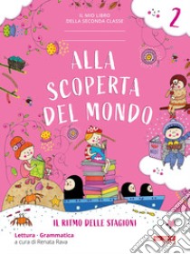 Alla scoperta del mondo. Per la Scuola elementare. Con espansione online. Vol. 2 libro di Rava R. (cur.)