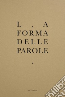 La forma delle parole libro di Forti M. (cur.); Caccamo G. (cur.)