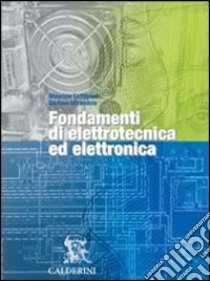 Fondamenti di elettrotecnica ed elettronica. Per le Scuole superiori libro di Cottignoli Franco - Mirandola Stefano