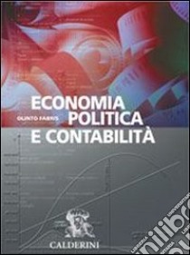 Economia politica e contabilità. Per gli Ist. Tecnici per geometri. Vol. 1 libro di Fabris Olinto