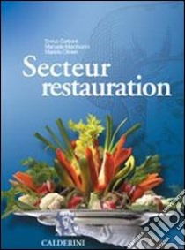 Secteur restauration. Per le Scuole superiori. Con CD-ROM libro di Carboni Enrico - Marchionni Manuela - Olivieri Mariella