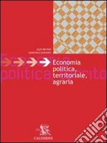 Economia politica territoriale e agraria. Per le Scuole superiori libro di Del Pari Aldo, Durando Giancarlo