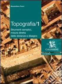 Topografia. Per le Scuole superiori (1) libro di Pasini Massimiliano