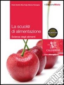 La Scuol@ Di Alimentazione - Edizione Mista libro di GENTILI PAOLO  