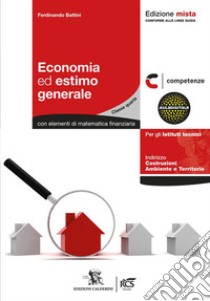 Economia ed estimo generale. Con Tavole. Per le Scuole superiori. Con espansione online libro di Battini Ferdinando