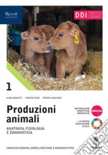 PRODUZIONI ANIMALI - LIBRO DIGITALE libro di VEGGETTI ALBA - TESIO FRANCO - CAGLIERO FRANCA