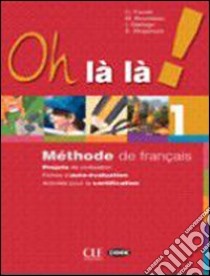 Oh là là! Les couleurs de la grammaire. Con portfolio. Per la Scuola media. Con CD Audio. Con CD-ROM. Vol. 3 libro di Favret C., Bourdeau M., Gallego I.