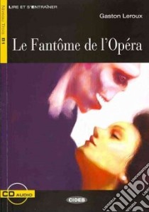 Le fantôme de l'opéra. Con CD Audio libro di Leroux Gaston