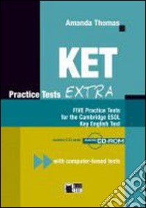 KET practice tests. Per la Scuola media. Con CD Audio libro di Thomas Amanda