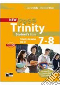 New Pass trinity. Grades 7-8 and ISE II. Student's book. Per le Scuole superiori. Con CD Audio libro