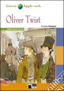 Oliver Twist. Con file audio MP3 scaricabili libro di Della Bosca Gina, Dickens Charles